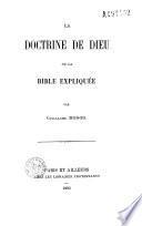 La doctrine de Dieu ou la bible expliquée
