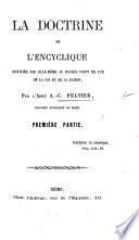 La Doctrine de l'Encyclique justifiée par elle-même au double point de vue de la foi et de la raison. (La doctrine de l'encyclique du 8 Décembre 1864, etc.).