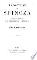 La doctrine de Spinoza exposée et commentée à la lumière des faits scientifiques