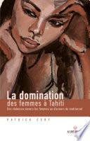 La domination des femmes à Tahiti