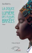 La douce lumière des fleurs brisées