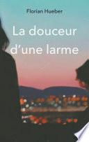 La douceur d'une larme