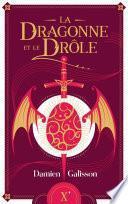 La Dragonne et le Drôle
