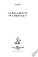 La dramaturgie d'Alfred Jarry