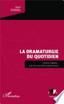 La dramaturgie du quotidien