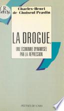 La drogue, une économie dynamisée par la répression