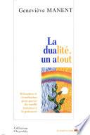 La dualité un atout