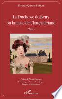 La Duchesse de Berry ou la muse de Chateaubriand