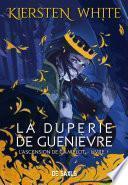 La duperie de Guenièvre - livre 1 L'ascension de Camelot (Ebook)