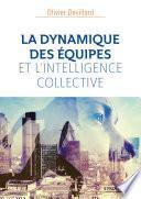 La dynamique des équipes et l'intelligence collective