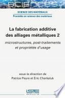 La fabrication additive des alliages métalliques 2