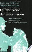 La fabrication de l'information