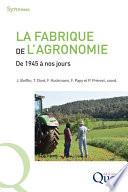 La fabrique de l'agronomie