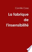 La fabrique de l'insensibilité