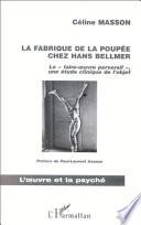 La fabrique de la poupée chez Hans Bellmer