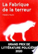 La fabrique de la terreur