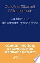 La fabrique de l’enfant transgenre