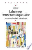 La fabrique de l’homme nouveau après Staline