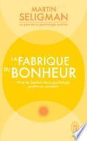 La fabrique du bonheur