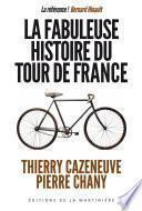 La fabuleuse histoire du Tour de France