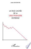 La face cachée de la crise financière mondiale