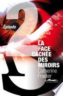 La Face cachée des miroirs épisode 2
