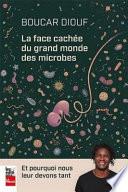 La face cachée du grand monde des microbes
