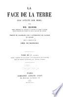 La face de la terre: pt. 4. Analyses. Les profondeurs. Apparition et distribution des volcans. La lune. La vie