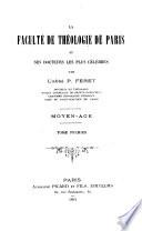 La faculté de théologie de Paris et ses docteurs les plus célèbres