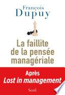 La Faillite de la pensée managériale. Lost in Management, vol. 2