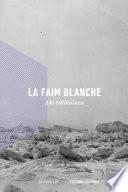 La faim blanche