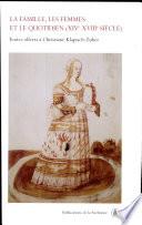 La famille, les femmes et le quotidien (XIVe-XVIIIe siècle)