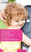 La famille qu'elle espérait - L'enfant du bonheur