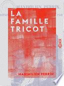 La Famille Tricot - Suivi par Le Jaloux
