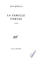 La famille Vortex