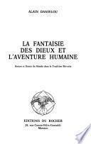 La fantaisie des dieux et l'aventure humaine