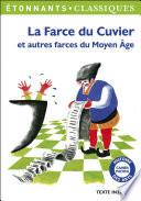 La Farce du Cuvier. Et autres farces du Moyen Âge