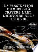 La fascination de méduse à travers l’art, l’histoire et la légende