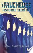 La Faucheuse - Histoires secrètes