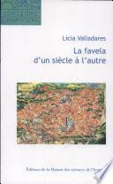 La favela d'un siècle à l'autre