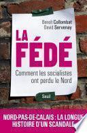 La Fédé. Comment les socialistes ont perdu le Nord