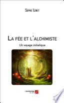 La fée et l'alchimiste - Un voyage initiatique