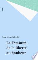 La Féminité : de la liberté au bonheur