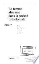 La femme africaine dans la société précoloniale