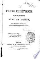 La femme chrétienne dans ses rapports avec le monde