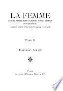 La femme dans la nature, dans les mœurs, dans la légende, dans la société