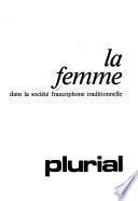 La Femme dans la société francophone traditionelle