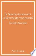 La Femme de mon ami. La Femme de mon ennemi