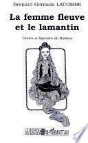 LA FEMME FLEUVE ET LE LAMENTIN