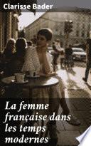 La femme française dans les temps modernes